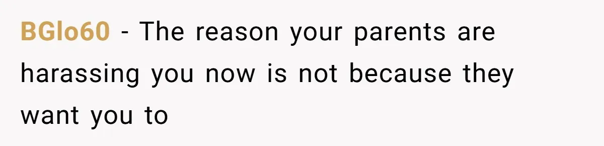 BGlo60 − The reason your parents are harassing you now is not because they want you to