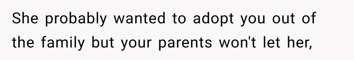 The Maternal Mirage: Inside The Twisted Mind Of A Bio-Mother Who Threatens To "End" Her Child For Existing She probably wanted to adopt you out of the family but your parents won't let her,