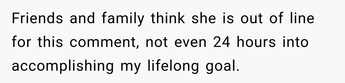Aunt Shames Her After Master’s Graduation, Claims She’ll Regret Life When Grandparents Die Friends and family think she is out of line for this comment, not even 24 hours into accomplishing my lifelong goal.