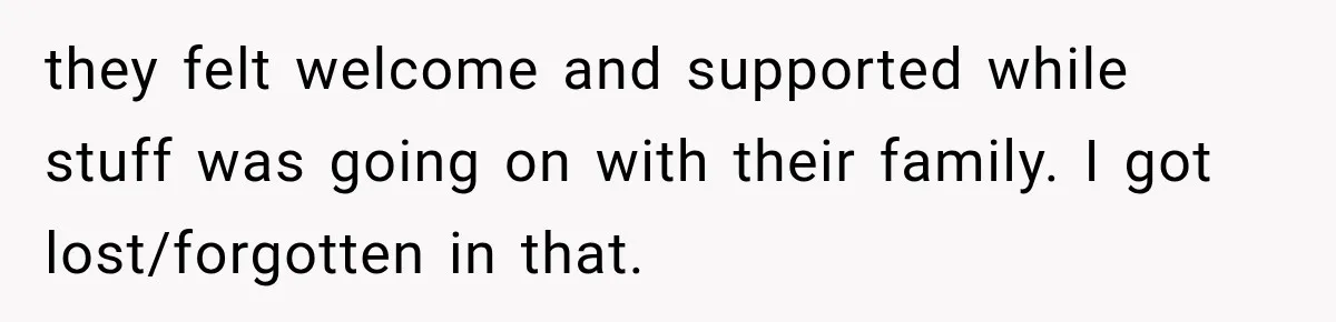 Parents Blamed Their Son For Ruining Their Foster Dream, Years Later They Still Haven’t Let It Go they felt welcome and supported while stuff was going on with their family. I got lost/forgotten in that.