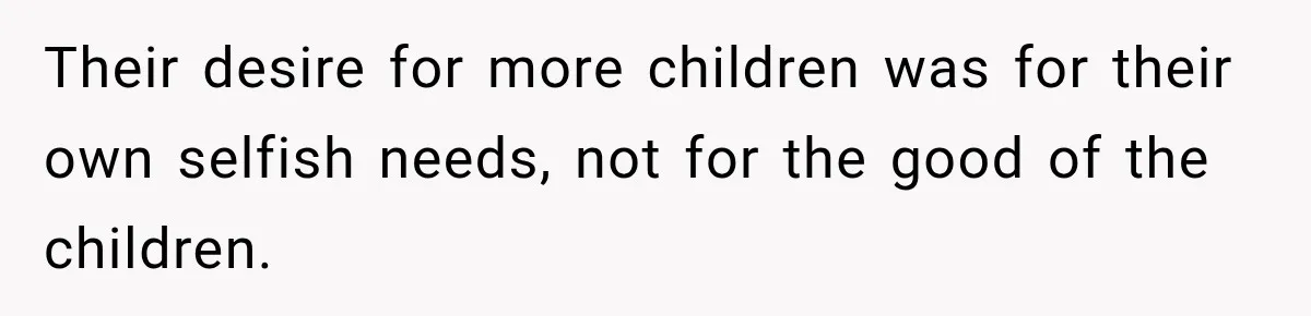 Parents Blamed Their Son For Ruining Their Foster Dream, Years Later They Still Haven’t Let It Go Their desire for more children was for their own selfish needs, not for the good of the children.