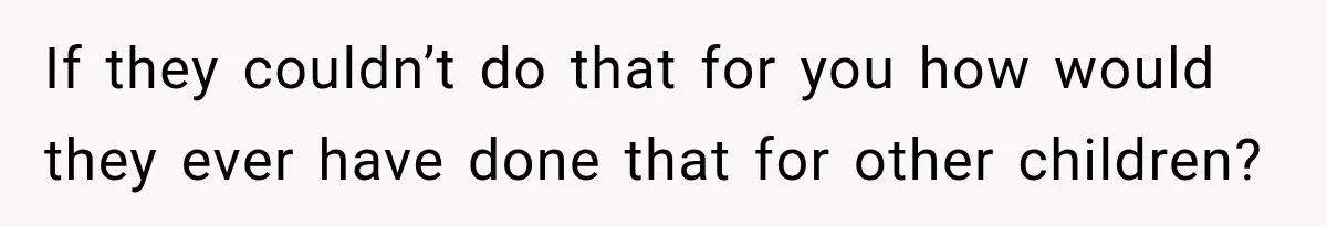 Parents Blamed Their Son For Ruining Their Foster Dream, Years Later They Still Haven’t Let It Go If they couldn’t do that for you how would they ever have done that for other children?