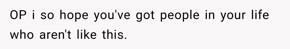 Parents Blamed Their Son For Ruining Their Foster Dream, Years Later They Still Haven’t Let It Go OP i so hope you've got people in your life who aren't like this.