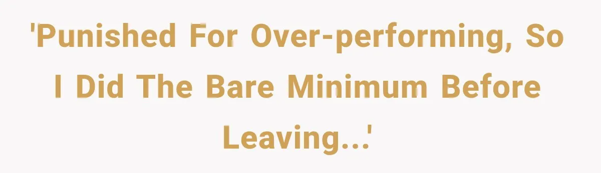 Boss Told Employee His Numbers Were Too Good, Then Lost His Best Worker 'Punished for over-performing, so I did the bare minimum before leaving...'