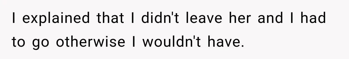Teen Told Her Guardian To Back Off After A Tough Week, Was A One-Week Laptop Ban Too Much? I explained that I didn't leave her and I had to go otherwise I wouldn't have.