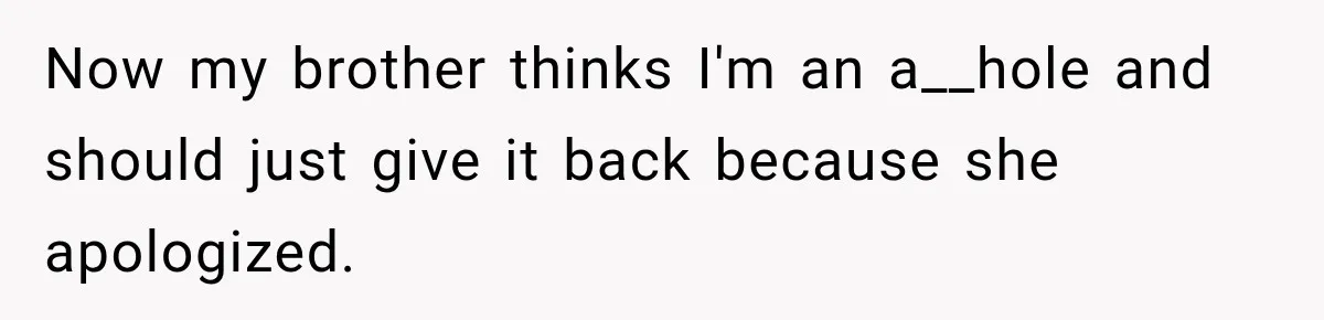 Teen Told Her Guardian To Back Off After A Tough Week, Was A One-Week Laptop Ban Too Much? Now my brother thinks I'm an a__hole and should just give it back because she apologized.