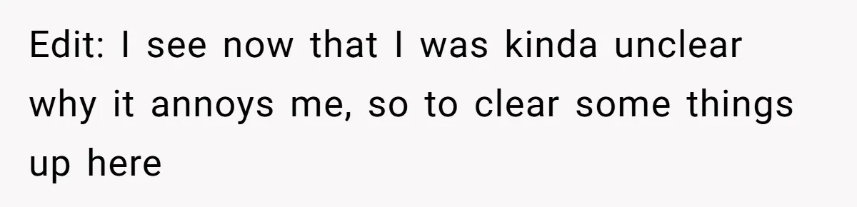 Edit: I see now that I was kinda unclear why it annoys me, so to clear some things up here