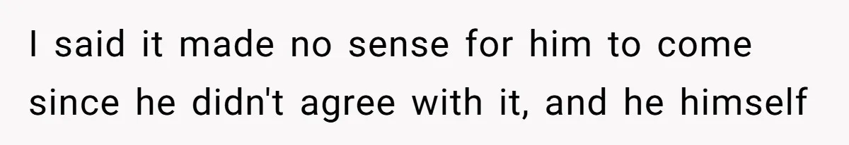 Stepfather Calls Her Marriage “Illegal,” Then Ruins the Wedding He Swore He’d Never Attend I said it made no sense for him to come since he didn't agree with it, and he himself