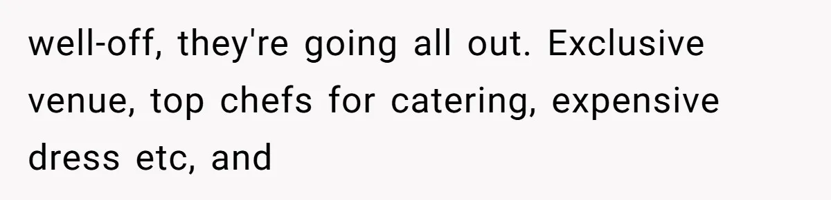 Bride Refuses To Drop The Intimate Dance, So Her Maid Of Honor Walks Away Instead well-off, they're going all out. Exclusive venue, top chefs for catering, expensive dress etc, and