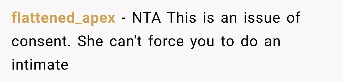 Bride Refuses To Drop The Intimate Dance, So Her Maid Of Honor Walks Away Instead flattened_apex − NTA This is an issue of consent. She can't force you to do an intimate