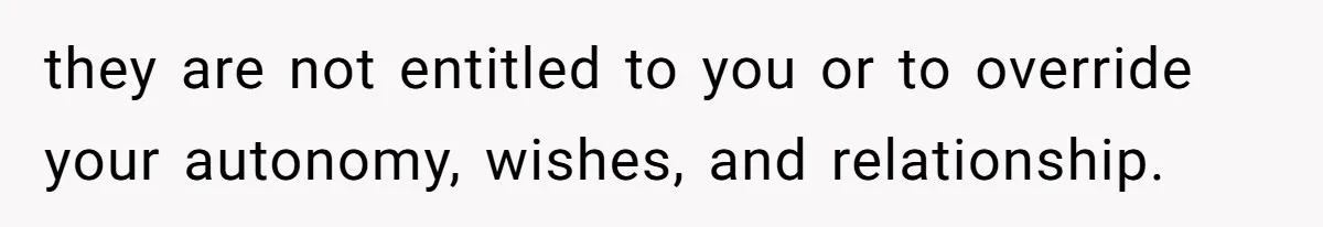 Bride Refuses To Drop The Intimate Dance, So Her Maid Of Honor Walks Away Instead they are not entitled to you or to override your autonomy, wishes, and relationship.