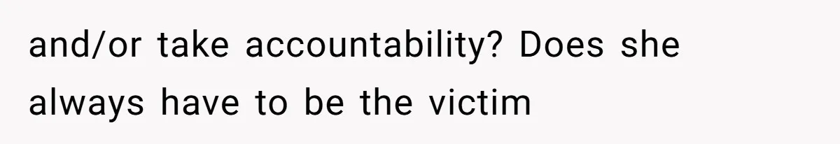 Girlfriend Shatters A Plate On The Stove, Then Explodes After He Asks Her To Be More Careful and/or take accountability? Does she always have to be the victim