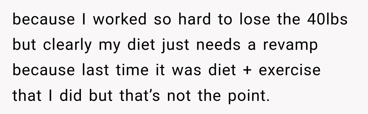 She Thought They Were Building a Future Together. Then He Handed Her a List of Improvements. because I worked so hard to lose the 40lbs but clearly my diet just needs a revamp because last time it was diet + exercise that I did but that’s...