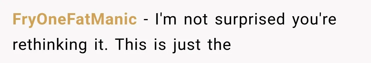 Boyfriend’s Mom Shows Up Unannounced To Inspect Woman's Apartment And Demands House Rules Before He Moves In FryOneFatManic − I'm not surprised you're rethinking it. This is just the