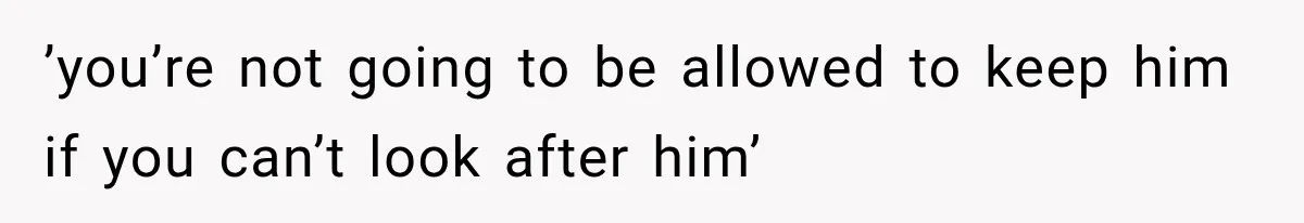 Boyfriend’s Mom Shows Up Unannounced To Inspect Woman's Apartment And Demands House Rules Before He Moves In ’you’re not going to be allowed to keep him if you can’t look after him’