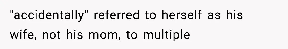 Ex-Husband’s Mom Calls Him “Daddy” When Talking About Their Dog And Refers To Herself As His Wife In The Hospital "accidentally" referred to herself as his wife, not his mom, to multiple
