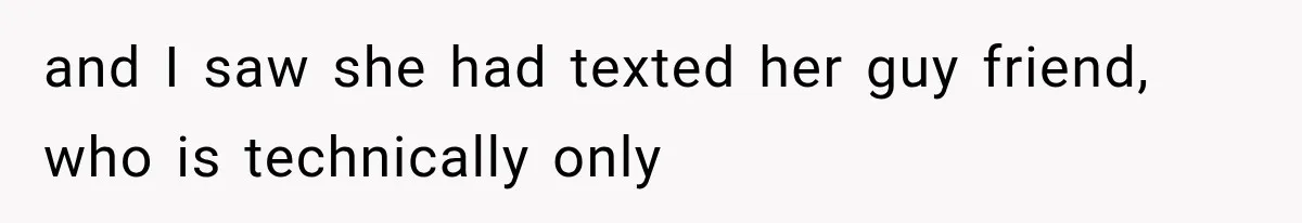 Wife Hid Another Man At Every Ultrasound, Then Acted Shocked When Her Husband Wanted A Paternity Test and I saw she had texted her guy friend, who is technically only