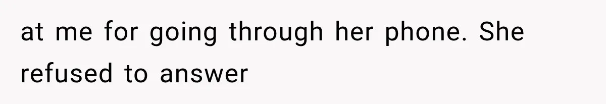 Wife Hid Another Man At Every Ultrasound, Then Acted Shocked When Her Husband Wanted A Paternity Test at me for going through her phone. She refused to answer