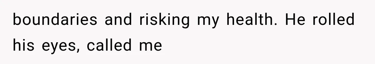 Man Ignores Her No-Vaping Rule Three Times, Then Acts Shocked When She Kicks Him Out boundaries and risking my health. He rolled his eyes, called me
