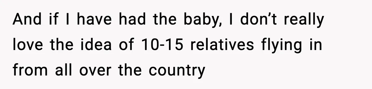 New Mom Refuses a Family Christmas Invasion After Birth, But Her In-Laws Say She’s Being Dramatic And if I have had the baby, I don’t really love the idea of 10-15 relatives flying in from all over the country