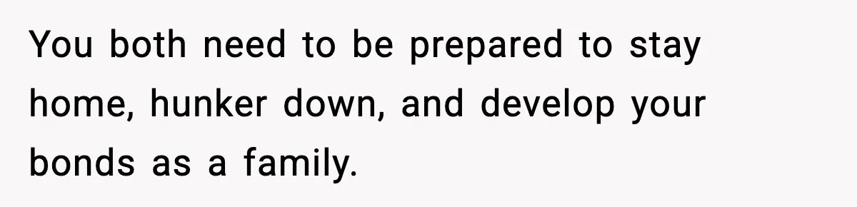 New Mom Refuses a Family Christmas Invasion After Birth, But Her In-Laws Say She’s Being Dramatic You both need to be prepared to stay home, hunker down, and develop your bonds as a family.