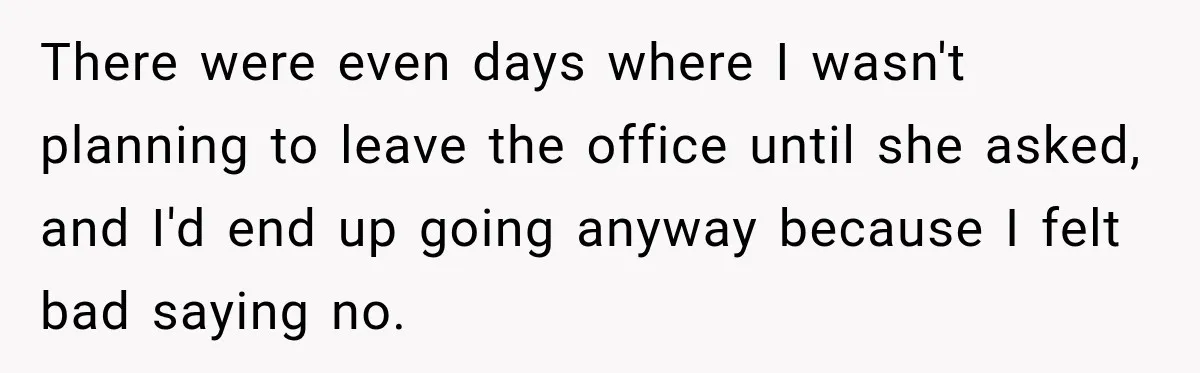 Woman Stops Picking Up Her Coworker’s Lunch Every Day, Then Gets Called Selfish There were even days where I wasn't planning to leave the office until she asked, and I'd end up going anyway because I felt bad saying no.