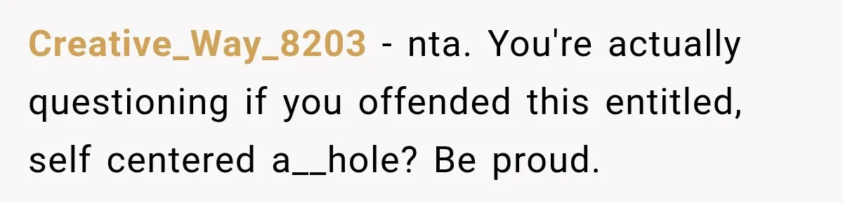 Woman Stops Picking Up Her Coworker’s Lunch Every Day, Then Gets Called Selfish Creative_Way_8203 − nta. You're actually questioning if you offended this entitled, self centered a__hole? Be proud.