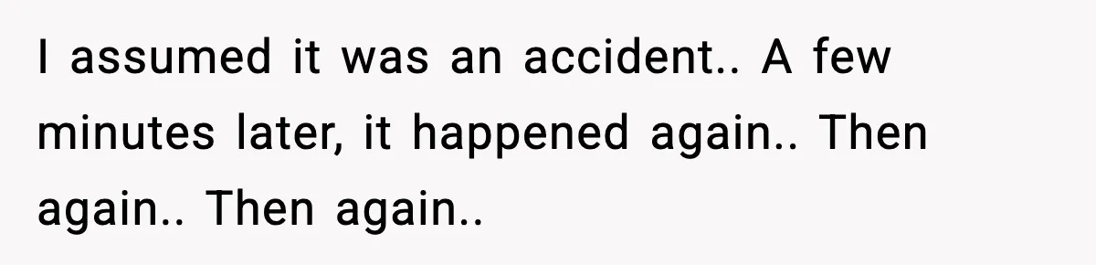 Brother Leaves His Sister at the Cinema After She Spends the Entire Movie Kicking His Seat I assumed it was an accident.. A few minutes later, it happened again.. Then again.. Then again..