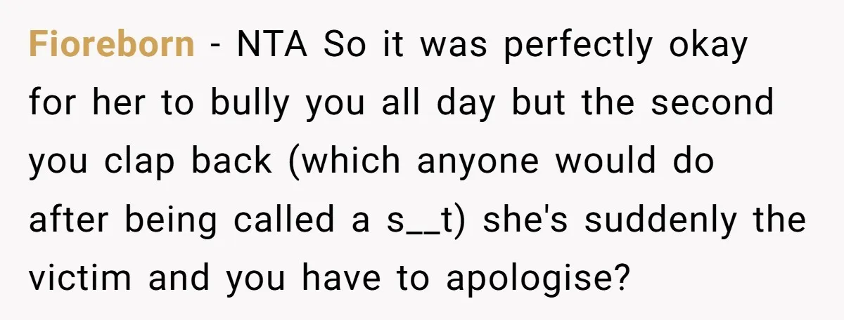 Fioreborn − NTA So it was perfectly okay for her to bully you all day but the second you clap back (which anyone would do after being called a s__t)...