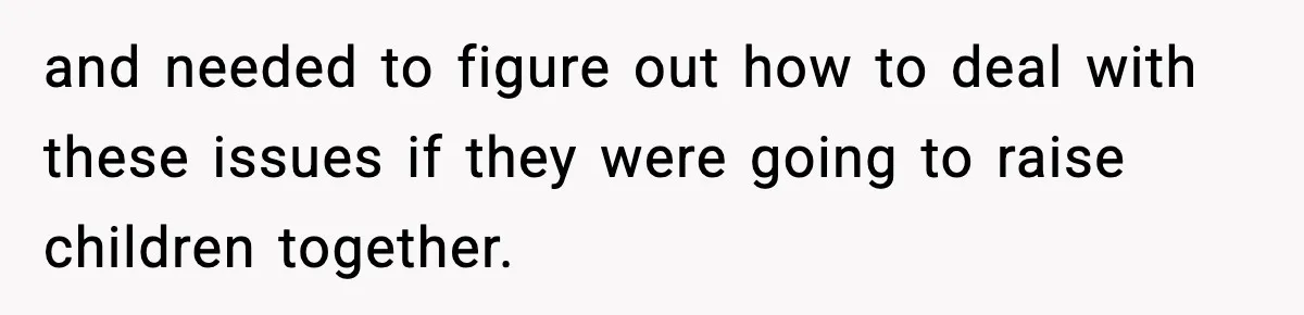 Father Chooses to Keep Supporting His Mother-in-Law, But Refuses to Help His Pregnant Daughter and needed to figure out how to deal with these issues if they were going to raise children together.