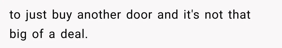 She Married Her Boyfriend To Save His Life, Then He Started Treating Her Like An Unlimited ATM to just buy another door and it's not that big of a deal.