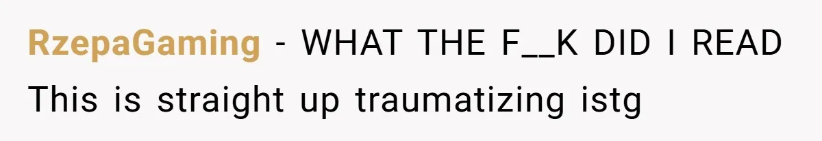 RzepaGaming − WHAT THE F__K DID I READ This is straight up traumatizing istg