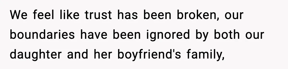 Parents Ban Daughter's Miami Trip, Reddit Says They're Holding On Too Tight We feel like trust has been broken, our boundaries have been ignored by both our daughter and her boyfriend's family,