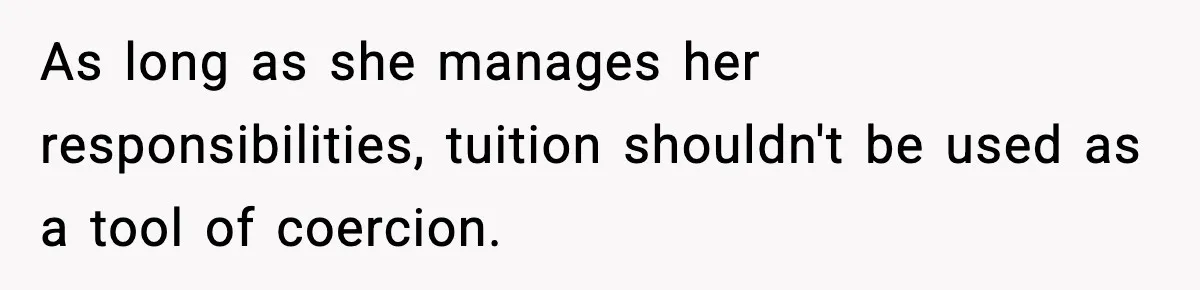 Parents Ban Daughter's Miami Trip, Reddit Says They're Holding On Too Tight As long as she manages her responsibilities, tuition shouldn't be used as a tool of coercion.
