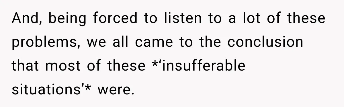 Boss Downplayed His Chemotherapy, So He Handed Her The Proof And, being forced to listen to a lot of these problems, we all came to the conclusion that most of these *‘insufferable situations’* were.