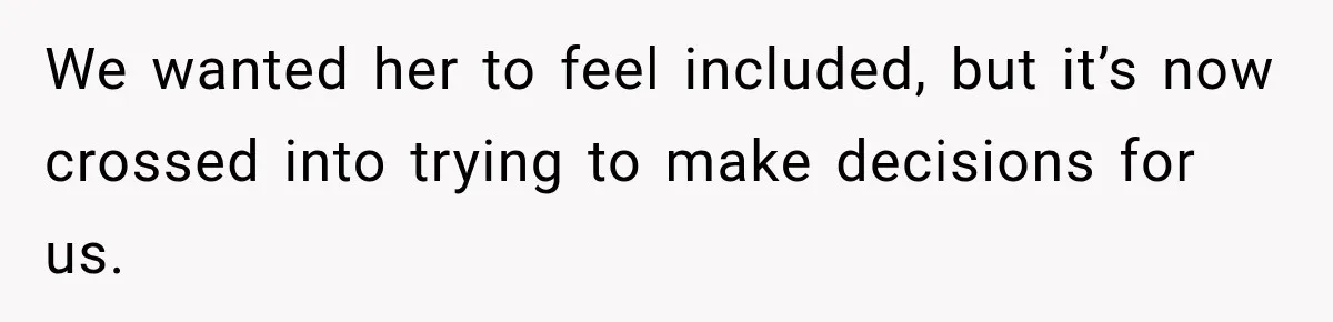 Future In-Laws Bought Wedding Influence, Then Threatened To Empty The Guest List We wanted her to feel included, but it’s now crossed into trying to make decisions for us.