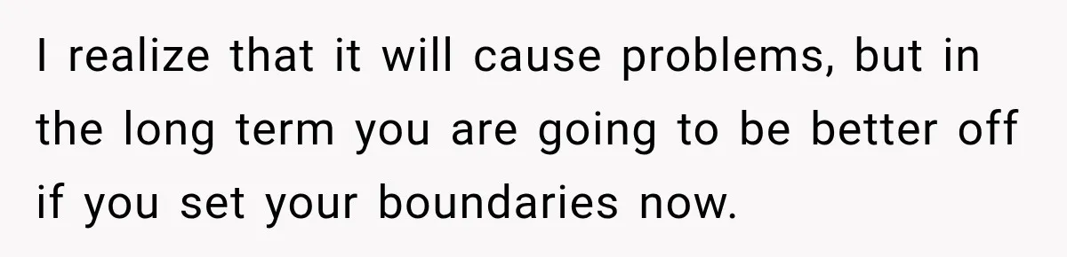 Future In-Laws Bought Wedding Influence, Then Threatened To Empty The Guest List I realize that it will cause problems, but in the long term you are going to be better off if you set your boundaries now.