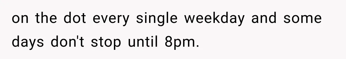 Construction Started At 7 A.M. Every Day, Then One Morning Pregnant Woman Lost It on the dot every single weekday and some days don't stop until 8pm.