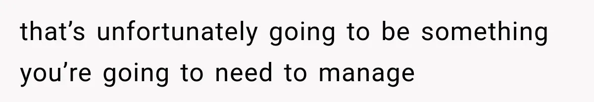 Construction Started At 7 A.M. Every Day, Then One Morning Pregnant Woman Lost It that’s unfortunately going to be something you’re going to need to manage