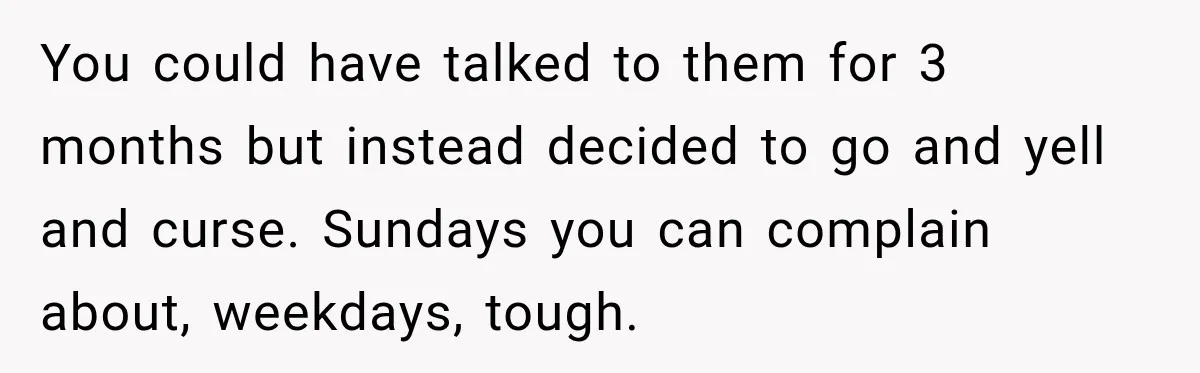 Construction Started At 7 A.M. Every Day, Then One Morning Pregnant Woman Lost It You could have talked to them for 3 months but instead decided to go and yell and curse. Sundays you can complain about, weekdays, tough.