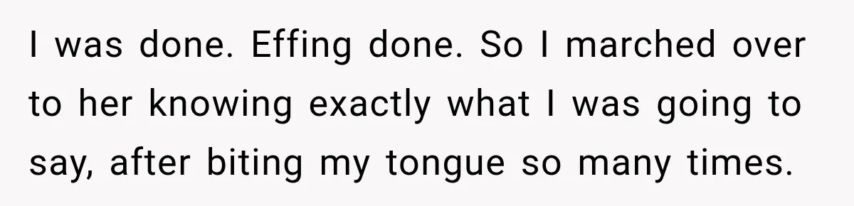 Woman Questioned A Disabled Teen At An Amusement Park, Then Went Silent I was done. Effing done. So I marched over to her knowing exactly what I was going to say, after biting my tongue so many times.