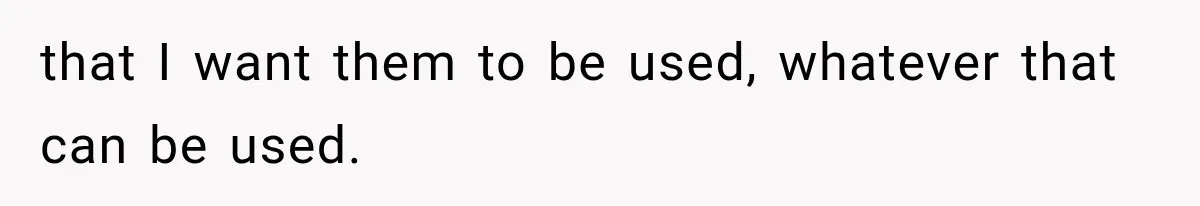 Student Mocked For Refusing To Donate Blood, Then Dropped One Sentence That Silenced The Entire Class that I want them to be used, whatever that can be used.