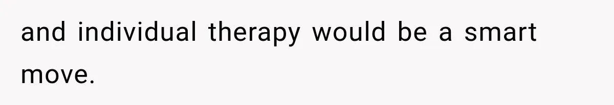 Newly Found Son Says His Adopted Brother Isn't “Real Family,” And Dad Shuts It Down Fast and individual therapy would be a smart move.