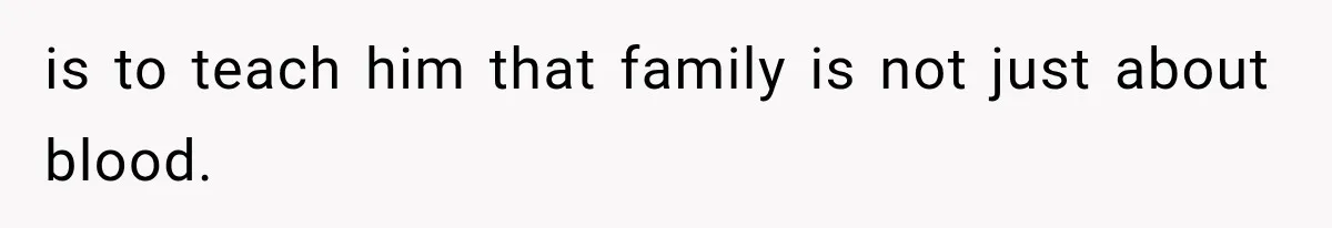 Newly Found Son Says His Adopted Brother Isn't “Real Family,” And Dad Shuts It Down Fast is to teach him that family is not just about blood.