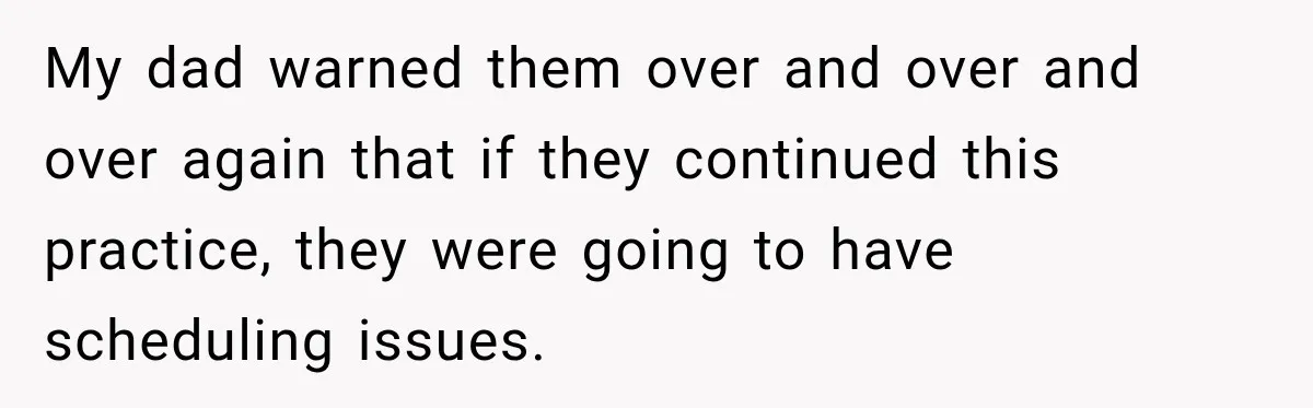 Customer Makes Wells Fargo Mail A Useless Statement Every Month Out Of Pure Spite My dad warned them over and over and over again that if they continued this practice, they were going to have scheduling issues.