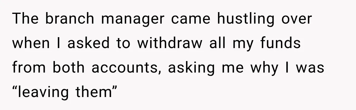 Customer Makes Wells Fargo Mail A Useless Statement Every Month Out Of Pure Spite The branch manager came hustling over when I asked to withdraw all my funds from both accounts, asking me why I was “leaving them”