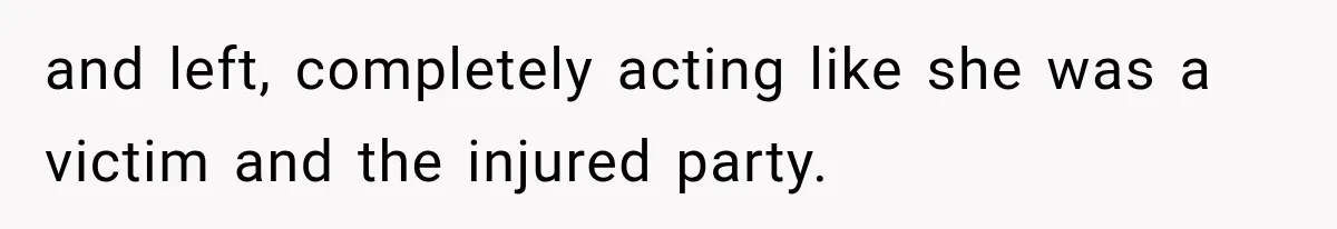 Mom Ignored Her Daughter's “No Visitors” Request, Then Acted Heartbroken When She Was Sent Away and left, completely acting like she was a victim and the injured party.