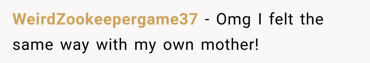 Mom Ignored Her Daughter's “No Visitors” Request, Then Acted Heartbroken When She Was Sent Away WeirdZookeepergame37 − Omg I felt the same way with my own mother!