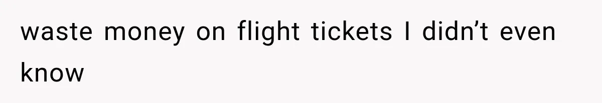 Parents Approved Her Summer Plans, Then Canceled Everything For A Dinner Invitation They Didn't Want waste money on flight tickets I didn’t even know