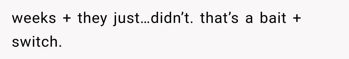 Parents Approved Her Summer Plans, Then Canceled Everything For A Dinner Invitation They Didn't Want weeks + they just…didn’t. that’s a bait + switch.